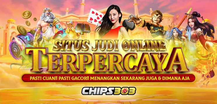 Chips303 Slot Online Terbaik dan Terpercaya Nomor Satu Di Indonesia 2023